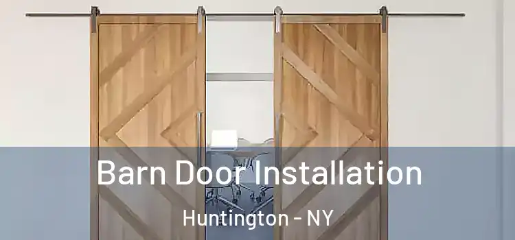  Barn Door Installation Huntington - NY