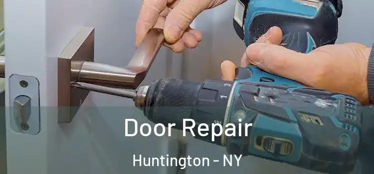 Door Repair Huntington - NY
