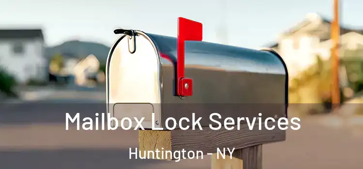  Mailbox Lock Services Huntington - NY