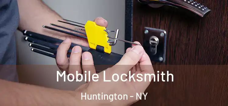 Mobile Locksmith Huntington - NY