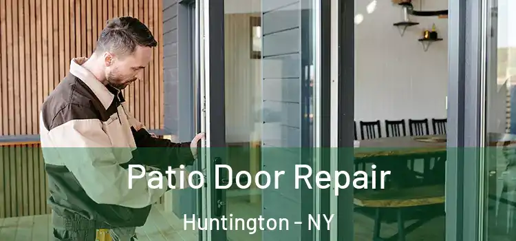  Patio Door Repair Huntington - NY