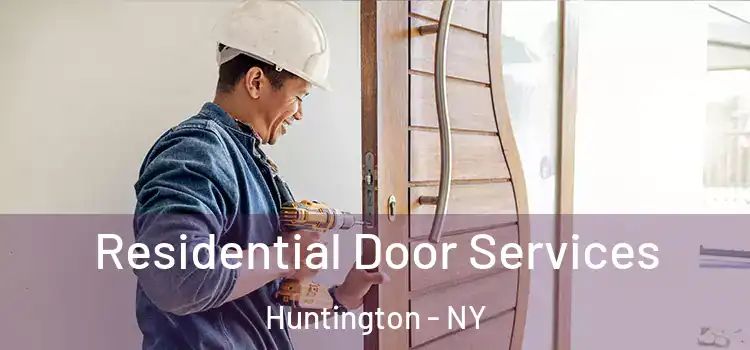 Residential Door Services Huntington - NY