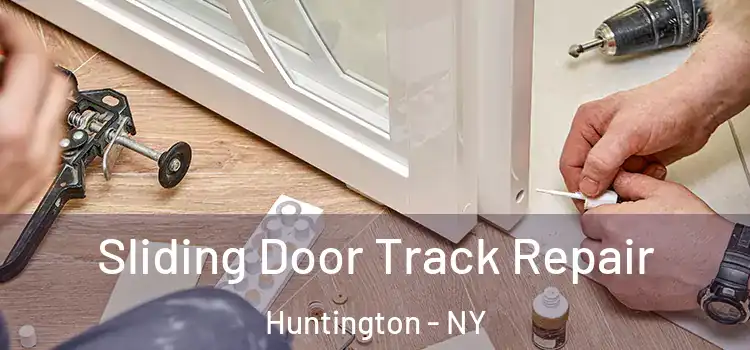  Sliding Door Track Repair Huntington - NY